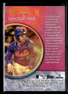 2025 Topps Chrome #F15-7 Francisco Lindor Fortune 15 - Baseball Card Single