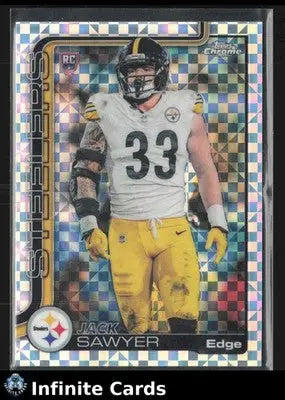 2025 Topps Chrome JACK SAWYER #357 X-Fractor Pittsburgh Steelers RC - Football Card Single