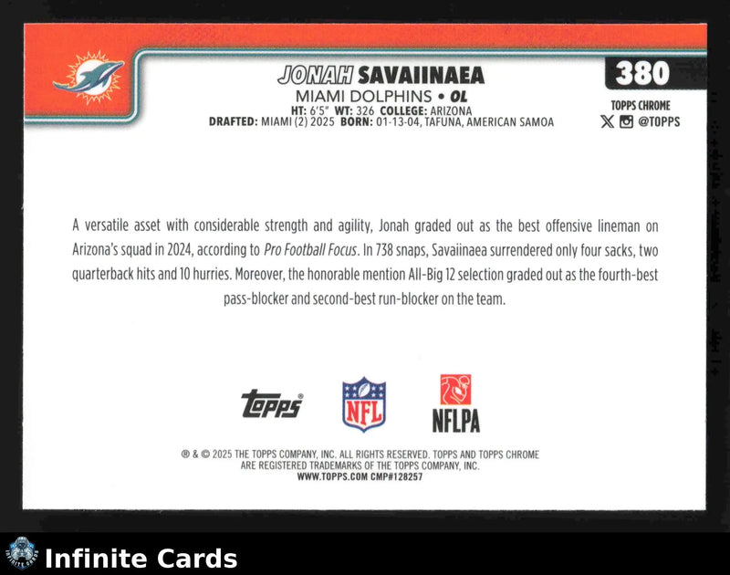2025 Topps Chrome JONAH SAVAIINAEA #380 Chrome Miami Dolphins RC - Football Card Single