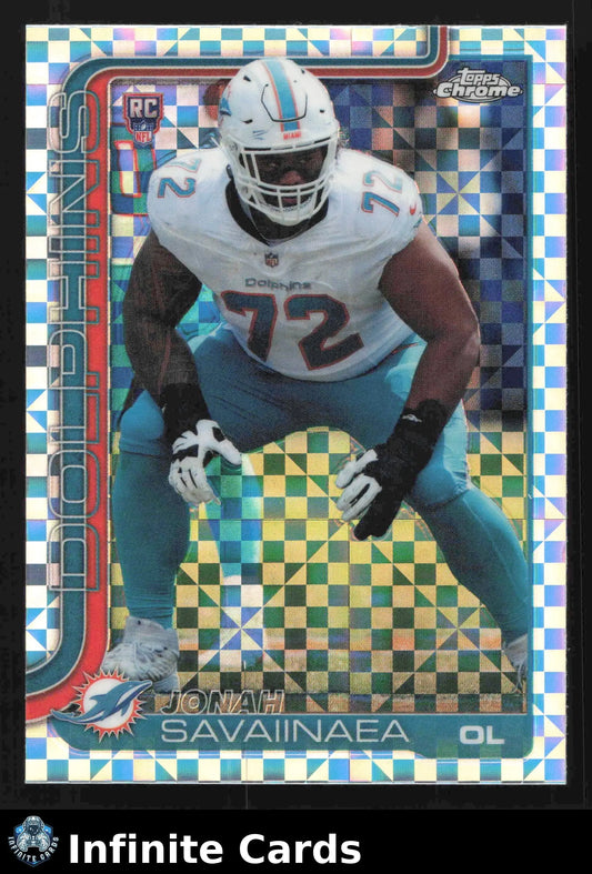 2025 Topps Chrome JONAH SAVAIINAEA #380 X-Fractor Miami Dolphins RC - Football Card Single