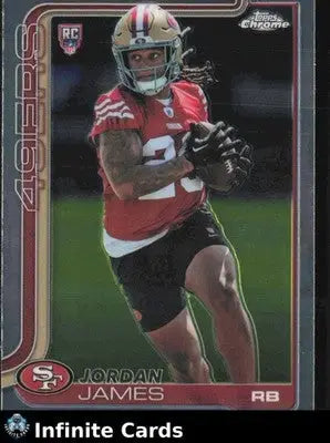 2025 Topps Chrome JORDAN JAMES #329 Chrome San Francisco 49ers RC