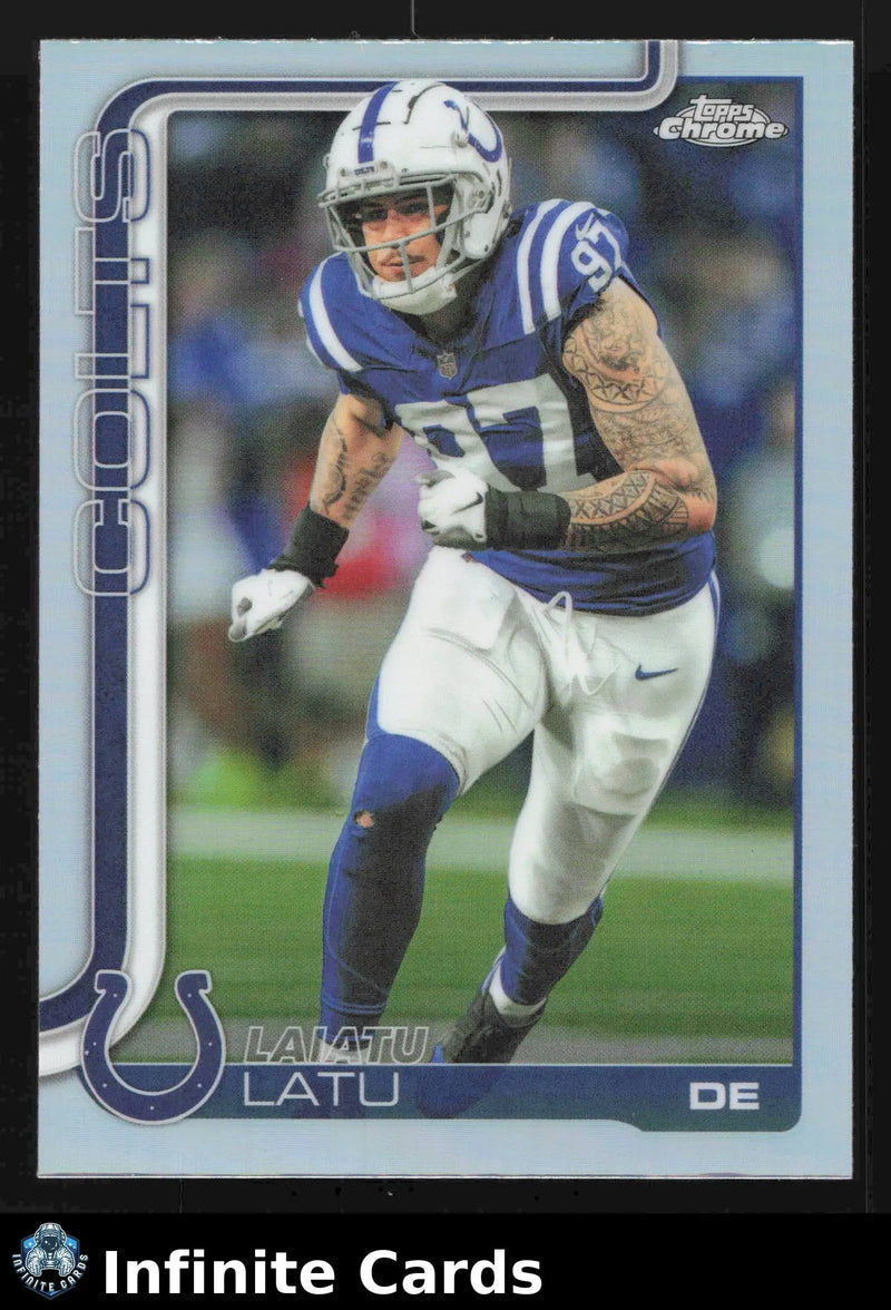 2025 Topps Chrome LAIATU LATU #128 Refractor Indianapolis Colts - Football Card Single
