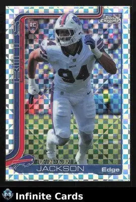 2025 Topps Chrome LANDON JACKSON X-Fractor #358 Buffalo Bills RC