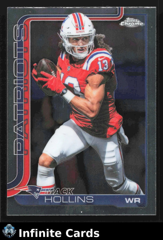 2025 Topps Chrome MACK HOLLINS #206 Chrome New England Patriots - Football Card Single