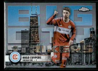 2025 Topps Chrome MLS Hugo Cuypers #BCS-8 Big City Strikers Chicago Fire - Soccer Card Single