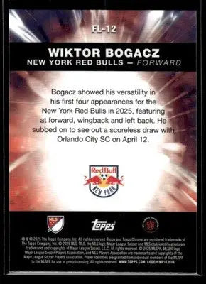2025 Topps Chrome MLS Wiktor Bogacz #FL-12 Fast Lane New York Red Bulls - Soccer Card Single