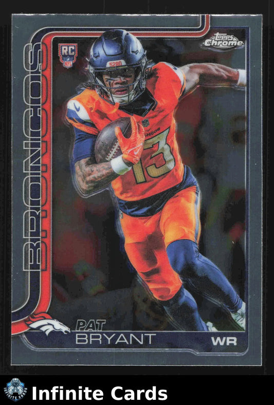2025 Topps Chrome PAT BRYANT #313 Chrome Denver Broncos RC