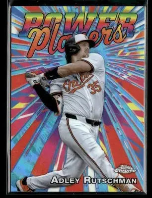 2025 Topps Chrome #PP-5 Adley Rutschman Power Players - Baseball Card Single