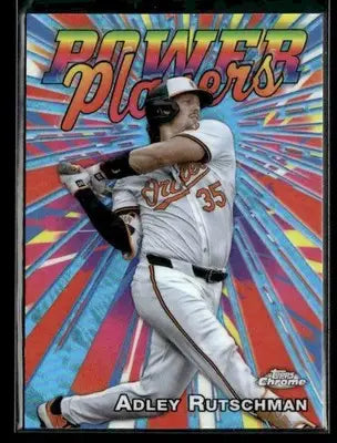 2025 Topps Chrome #PP-5 Adley Rutschman Power Players - Baseball Card Single