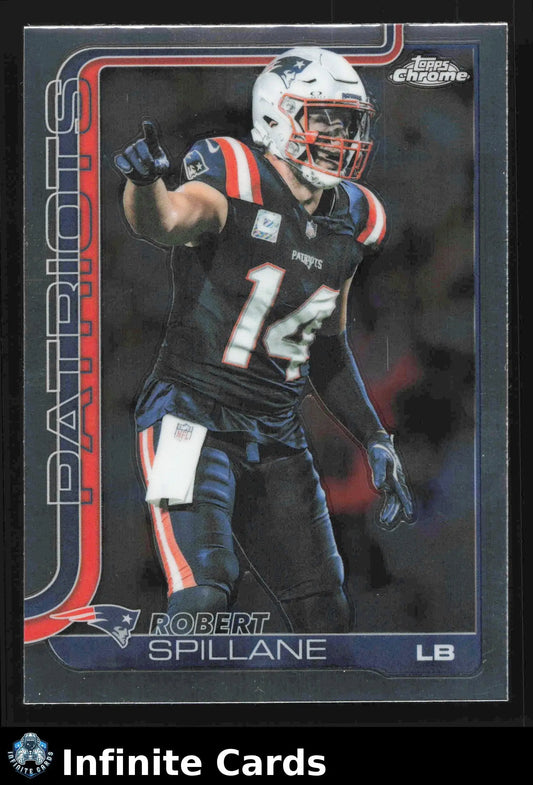2025 Topps Chrome ROBERT SPILLANE #181 New England Patriots - Football Card Single