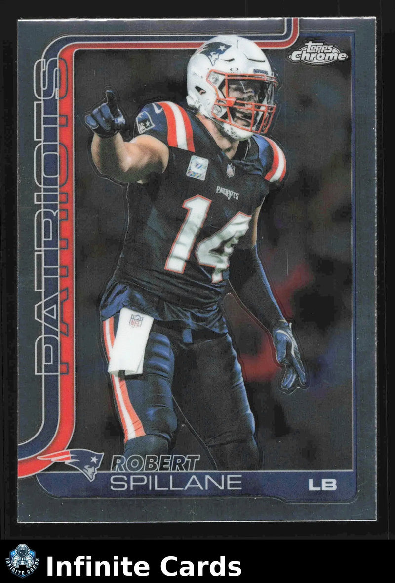 2025 Topps Chrome ROBERT SPILLANE #181 New England Patriots - Football Card Single