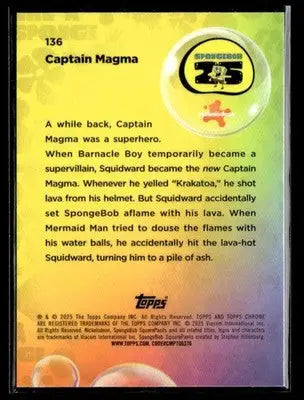2025 Topps Chrome SpongeBob SquarePants 25th Anniversary #136 Captain Magma - Non-Sports Card Single