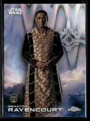 2025 Topps Chrome Star Wars #163 Senator Rayencourt RayWave Refractor - Trading Card