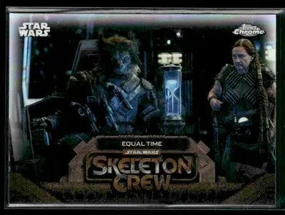 2025 Topps Chrome Star Wars Equal Time #SC-17 Skeleton Crew - Non-Sports Card Single