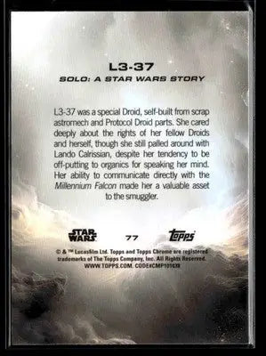 2025 Topps Chrome Star Wars L3-37 #77 Solo - Star Wars Card Single