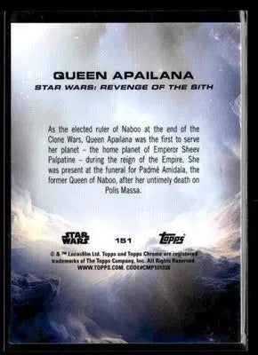 2025 Topps Chrome Star Wars Queen Apailana #151 Revenge of the Sith - Star Wars Card Single