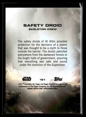 2025 Topps Chrome Star Wars Safety Droid #161 Skeleton Crew - Star Wars Card Single