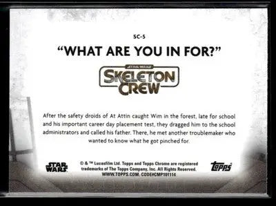 2025 Topps Chrome Star Wars #SC-5 “What Are You In For?” Skeleton Crew - Trading Card