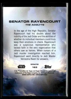 2025 Topps Chrome Star Wars Senator Rayencourt #163 Rainbow Refractor - Star Wars Card Single