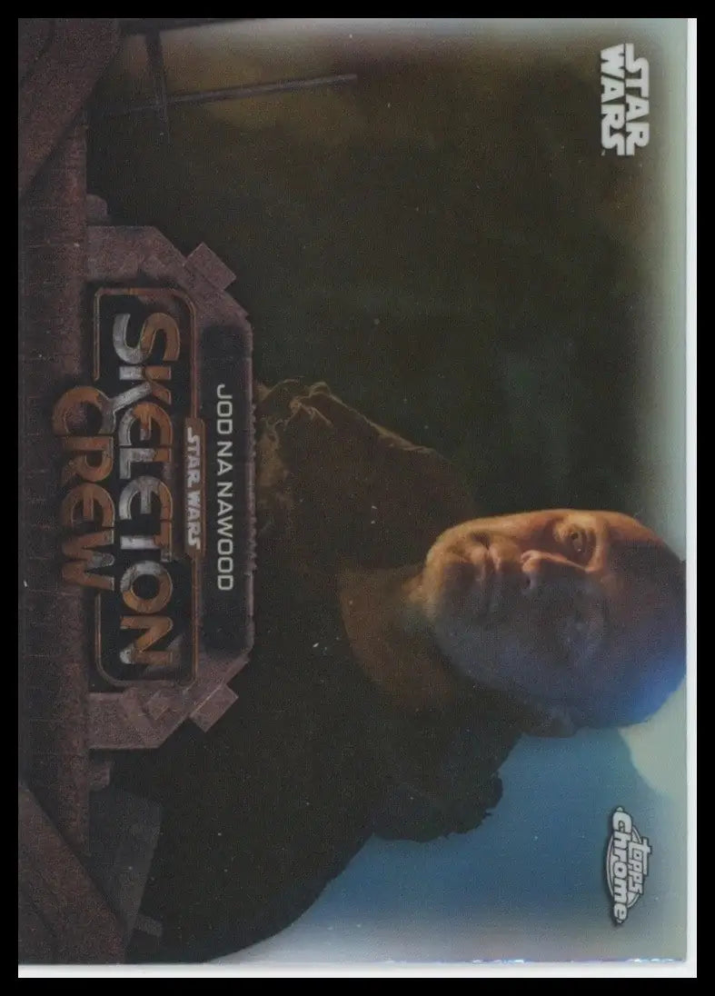 2025 Topps Chrome Star Wars Skeleton Crew Jod Na Nawood #SC-10 Trading Card - Star Wars Card Single