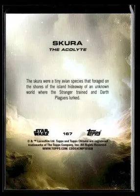 2025 Topps Chrome Star Wars Skura #167 The Acolyte - Star Wars Card Single