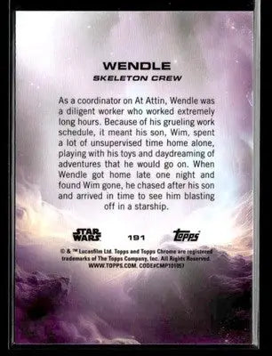 2025 Topps Chrome Star Wars Wendle #191 Skeleton Crew - Star Wars Card Single