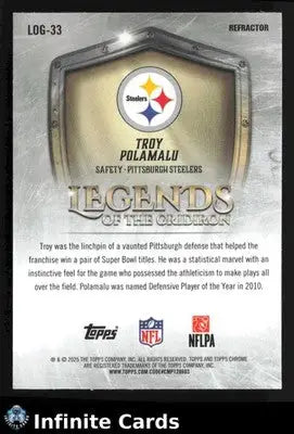 2025 Topps Chrome TROY POLAMALU #LOG-33 Legends of the Gridiron Refractor - Football Card Single