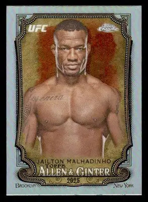 2025 Topps Chrome UFC #AAG-22 Jailton Malhadinho Allen & Ginter Refractor - UFC/MMA Card Single