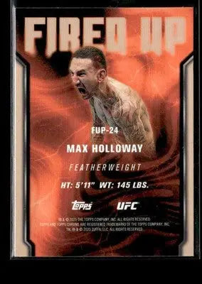 2025 Topps Chrome UFC #FUP-24 Max Holloway Fired Up - UFC/MMA Card Single