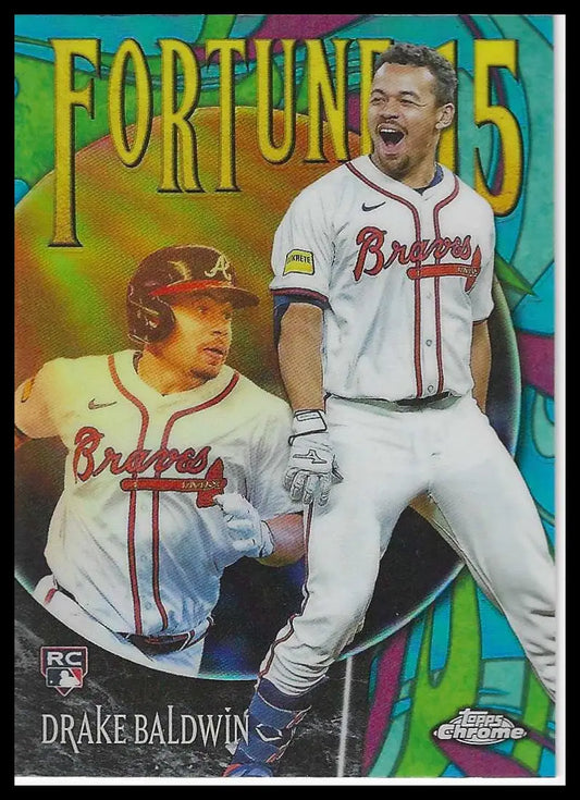 2025 Topps Chrome Update Fortune 15 #F15-19 Drake Baldwin