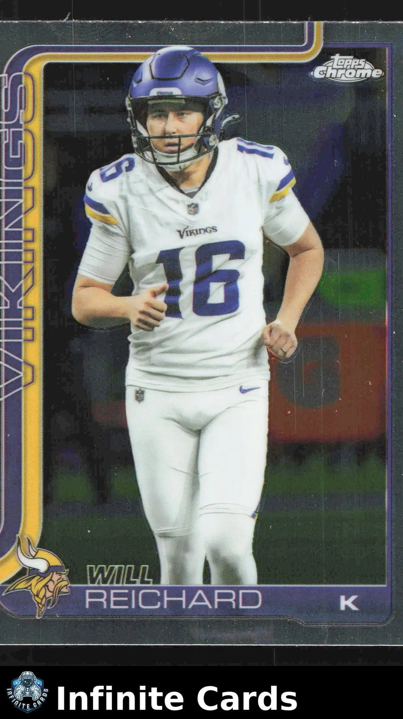 2025 Topps Chrome WILL REICHARD #203 Minnesota Vikings RC - Football Card Single