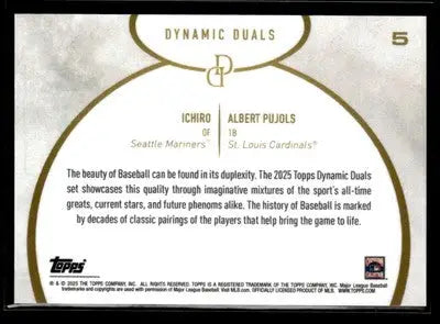 2025 Topps Dynamic Duals #5 Ichiro / Albert Pujols - Baseball Card Single