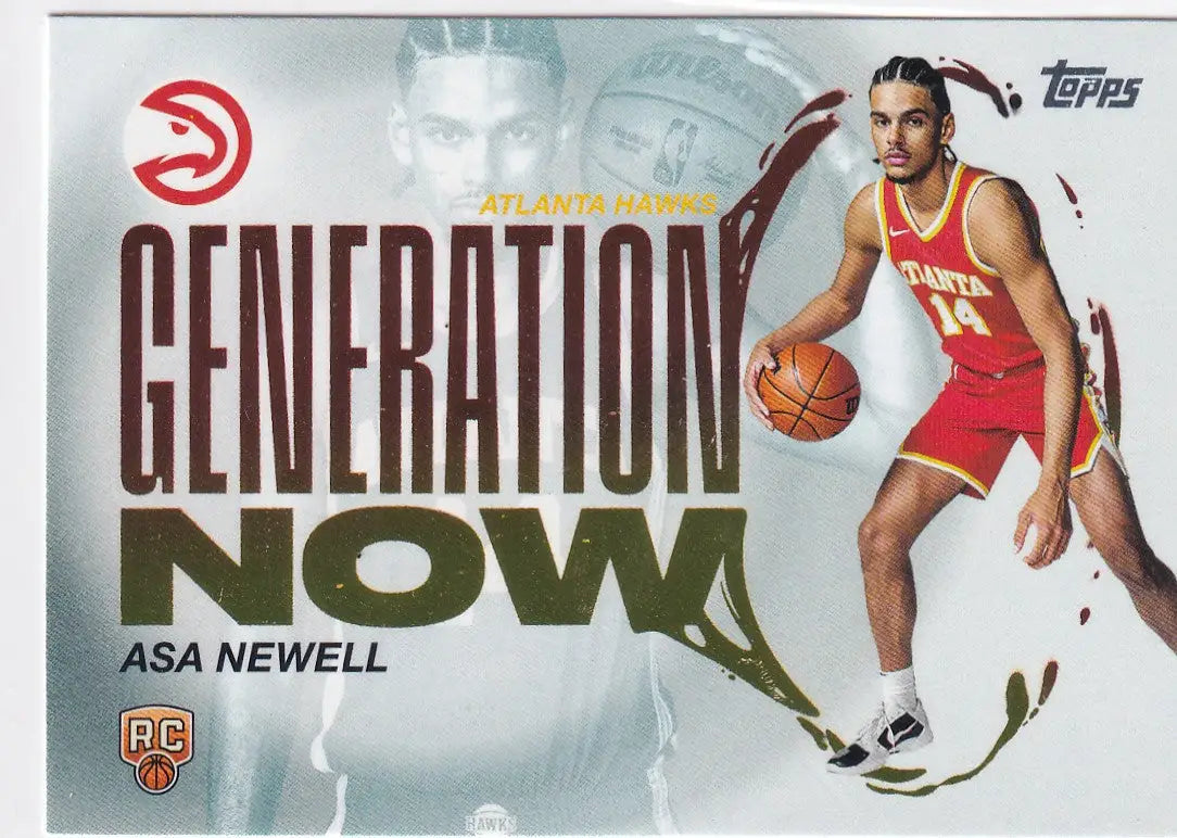 2025 TOPPS #GN-23 ASA NEWELL GENERATION NOW- ATLANTA HAWKS - Basketball Card Single