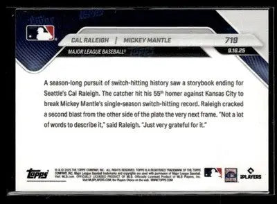 2025 Topps Now #719 Cal Raleigh / Mickey Mantle PR25722 - Baseball Card Single