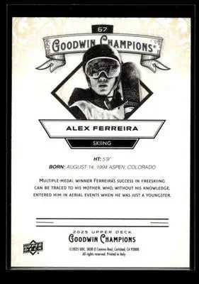 2025 Upper Deck Goodwin Champions Alex Ferreira #67 Skiing - Sports Memorabilia