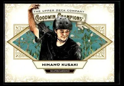 2025 Upper Deck Goodwin Champions Hinano Kusaki #83 Skateboarding - Other