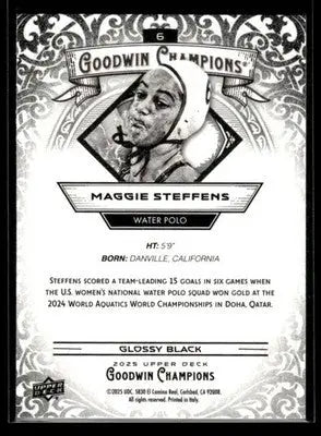 2025 Upper Deck Goodwin Champions Maggie Steffens #6 Glossy Black Water Polo - Other