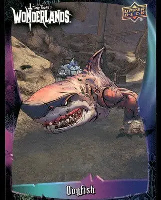 2025 Upper Deck Tiny Tina’s Wonderlands Dogfish #55 - Other