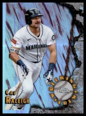 2026 Topps Chrome Cal Raleigh Seattle Mariners Wrecking Crew Insert #WC-5 - Baseball Card Single