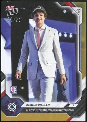 2026 Topps NOW #KWAG Keaton Wagler Clippers Gold Foil /50 21/50 RC