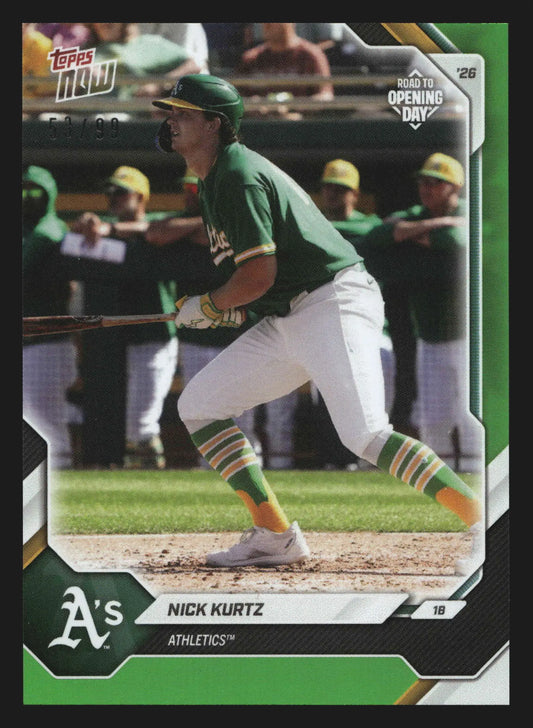 2026 Topps NOW Road to Opening Day #OD-121 Nick Kurtz Green /99