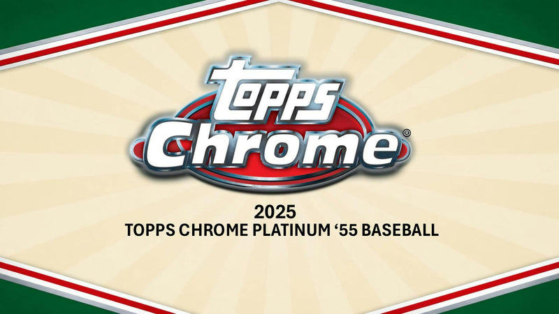 2025 Topps Chrome Platinum ’55 Baseball Hobby Box | Columbia Sports Cards | Columbia Hobby - Sports Card Boxes - Toploaders - Card Savers.