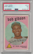 1959 TOPPS #514 BOB GIBSON PSA 5 ST LOUIS CARDINALS ROOKIE