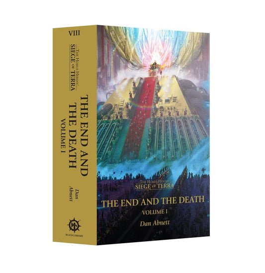 The Horus Heresy: Siege of Terra - The End and the Death Volume I (Paperback) [Warhammer 40k]