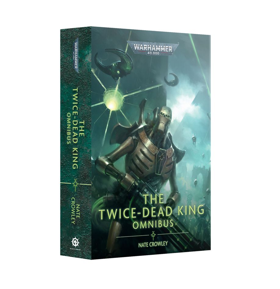 The Twice Dead King: Omnibus (Paperback) [Warhammer 40k]