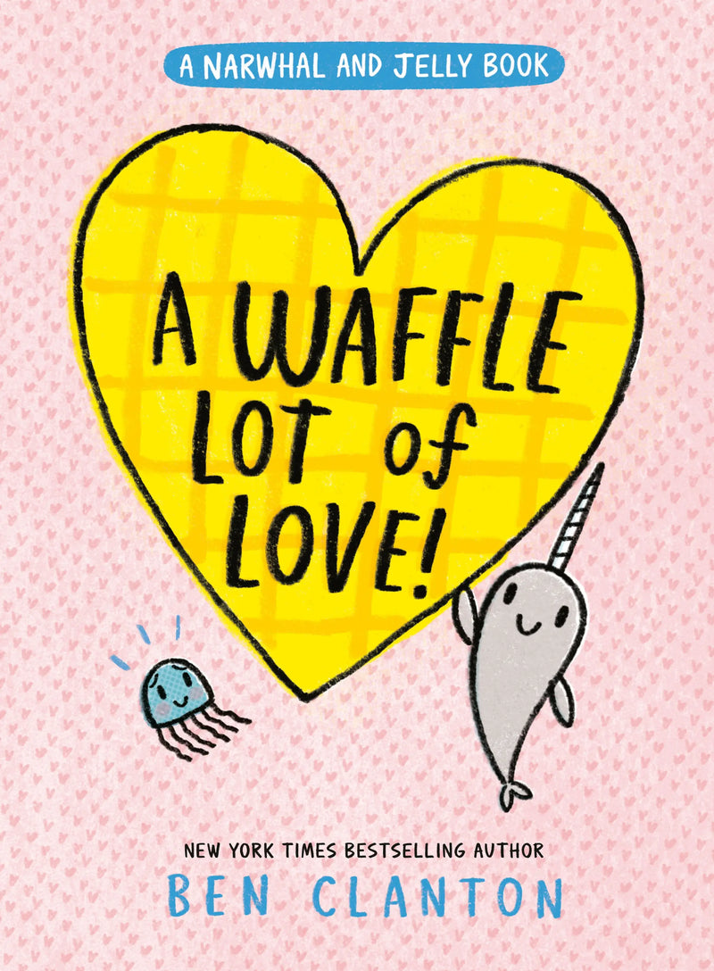 A Waffle Lot Of Love! (A Narwhal And Jelly Book #10) - Comic Book