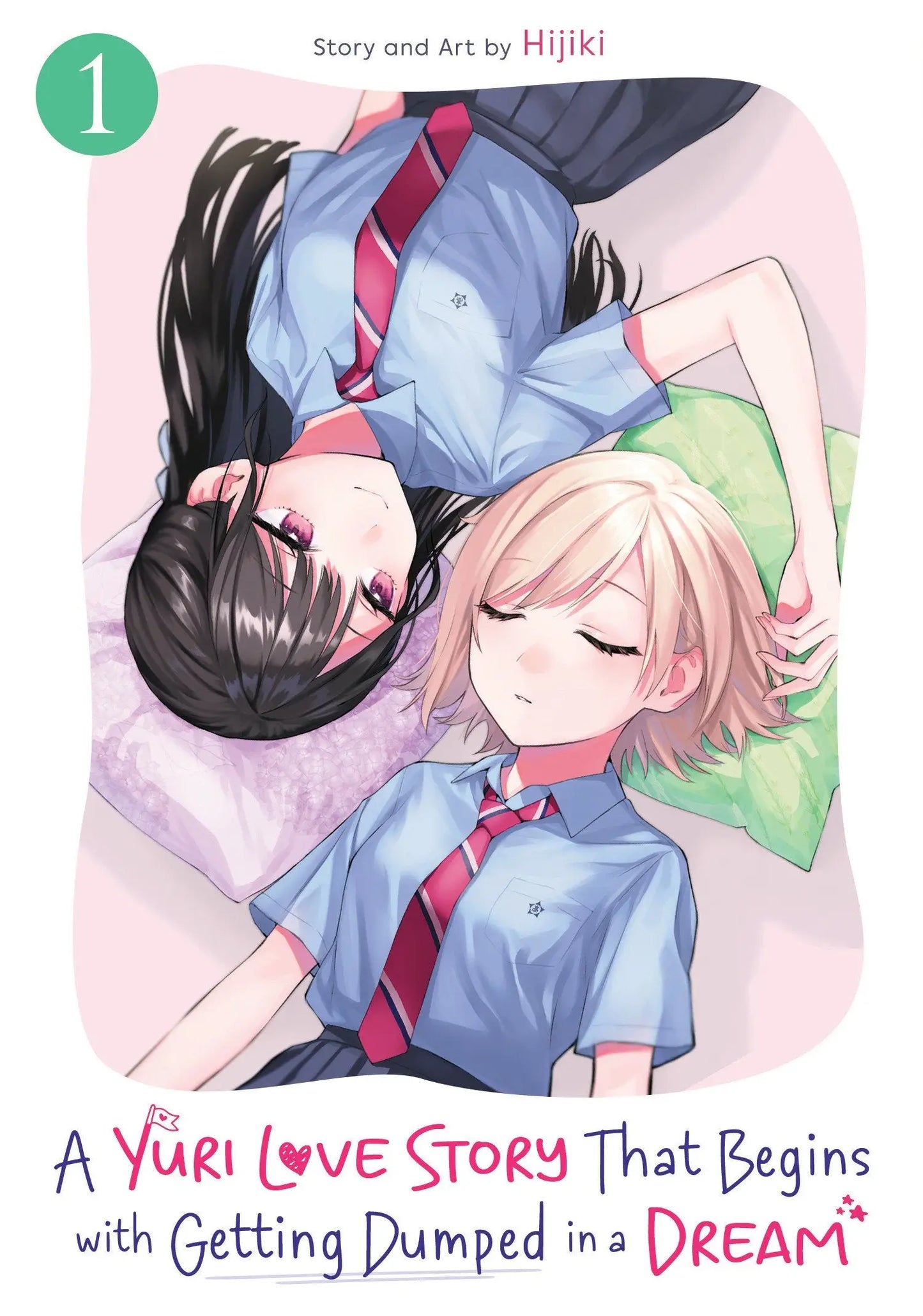 A Yuri Love Story That Begins With Getting Dumped In A Dream Volume. 1 - Comic Book