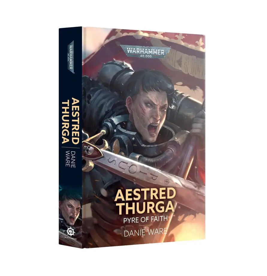 Aestred Thurga: Pyre of Faith (Hardback) [Warhammer 40k] - Novels - Warhammer