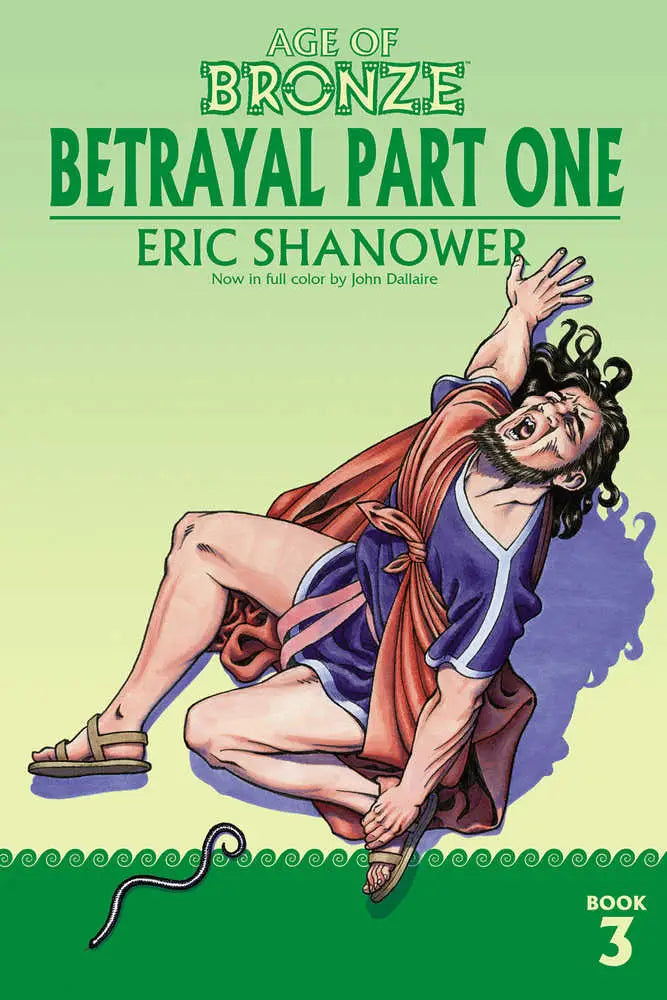 Age Of Bronze TPB Volume 03 Betrayal Part 1 (New Edition) - Comic Book