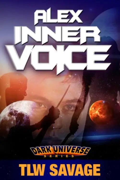 Book cover of Alex Inner Voice by TLW Savage, Dark Universe Book 3 in the series